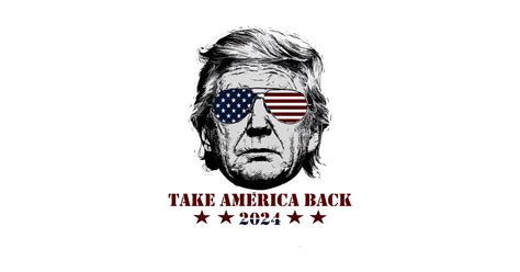 Take America Back 2024 Take America Back T Shirt Teepublic