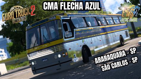 ETS2 MOD BUS CMA FLECHA AZUL VIAÇÃO COMETA ARARAQUARA X SÃO