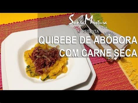 Receita de quibebe de abóbora carne seca Aprenda a fazer visite