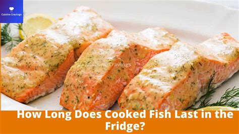 How Long Does Cooked Fish Last In The Fridge