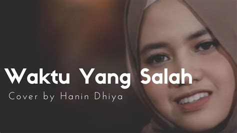 Fiersa Besari Waktu Yang Salah Cover By Hanin Dhiya Lirik YouTube