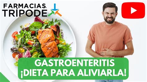 Dieta Para Aliviar La Gastroenteritis ¿qué Comer Si Tengo Gastroenteritis Youtube