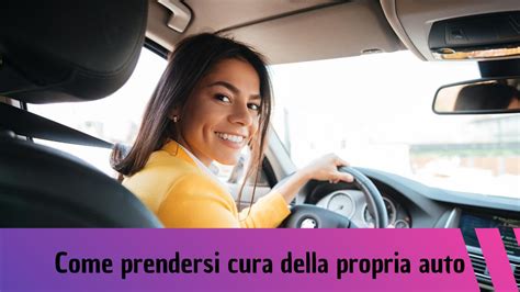 Ecco 3 segreti per allungare la vita della tua auto sarà sempre al top