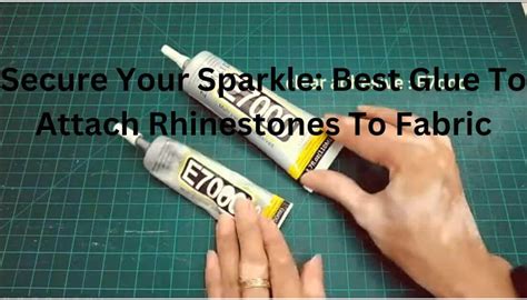 Secure Your Sparkle Best Glue To Attach Rhinestones To Fabric