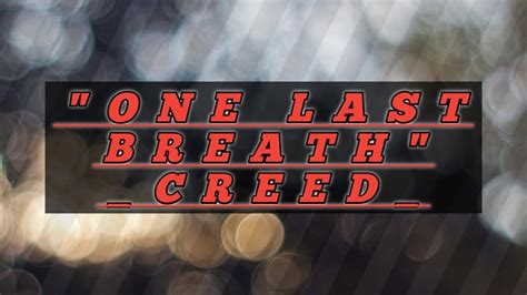 One Last Breath Creed Official Lyrics Youtube