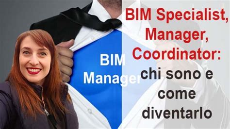 Bim Specialist Bim Manager Bim Coordinator Cosè E Come Diventarlo