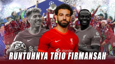 Menyakitkan Berakhirnya Era Trio Firmansah Di Liverpool Setelah Sekian