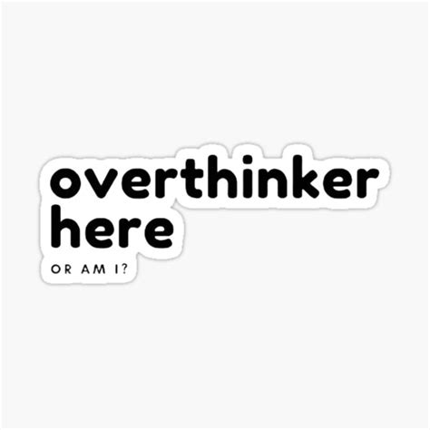 Overthinker Ts And Merchandise Redbubble