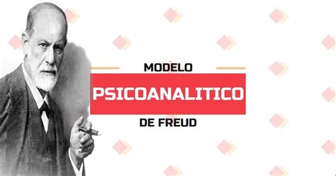 Modelo psicoanalítico de Freud