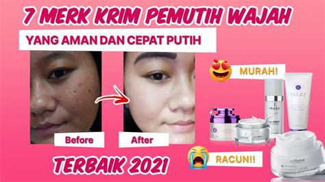 7 Merk Krim Pemutih Wajah Yang Aman Dan Cepat Putih Terbaik 2021 Youtube