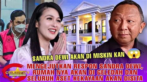 Mengejutkan Respon Sandra Dewi Rumah Nya Akan Di Geledah Dan Seluruh