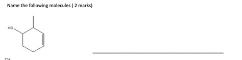 Solved Name The Following Molecules Marks