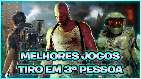 OS 30 MELHORES JOGOS DE TIRO EM TERCEIRA PESSOA PARA PC DE TODOS OS