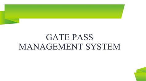 Gate Pass Management Systempptx