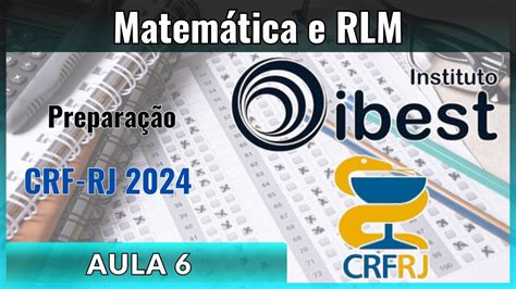 Aula Concurso Crf Rj Instituto Ibest Matem Tica E Rlm Youtube