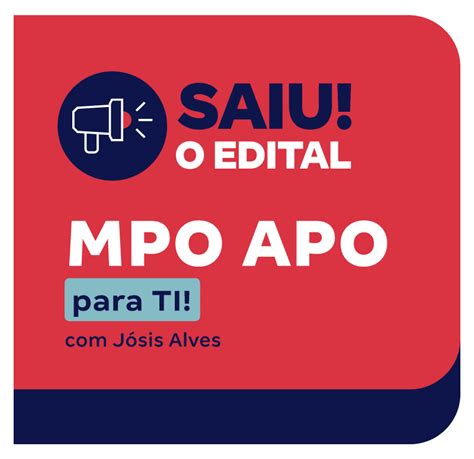 Concurso MPO APO Saiu O Edital Para TI