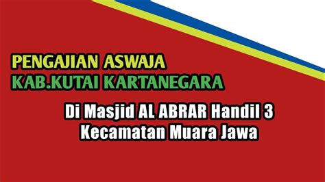 Pengajian Aswaja Kabupaten Kukar Di Masjid Al Abrar Handil Kecamatan