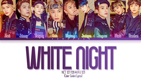 NCT 127 White Night Tradução Legendado Color Coded Lyrics YouTube