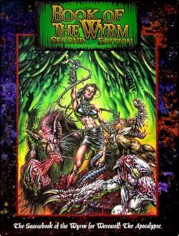 Book of Wyrm (Werewolf: The Apocalypse) 2nd Edition: Ron Spencer ...