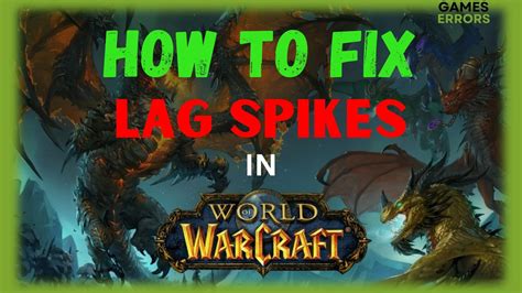 How To Fix Wow Lag Spikes For Good Quickest Steps