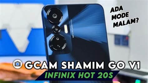 Tutorial Cara Mudah Pasang Gcam Shamim Go V1 Infinix Hot 20s Google