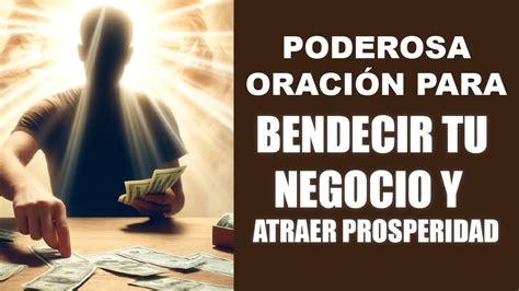 Poderosa Oraci N Para Bendecir Mi Negocio Atraer Prosperidad Y