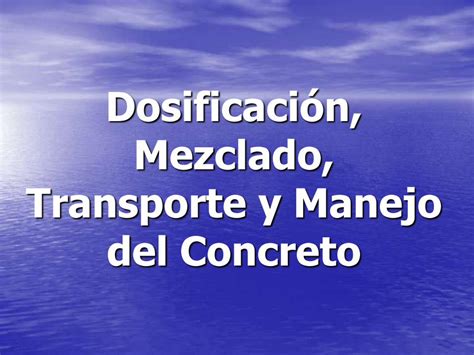 PDF Dosificación Mezclado Transporte y Manejo del Concreto