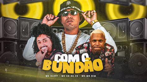 MC CH DA ZO MC ALEFF E MC MR BIM VAI O BUNDÃO REMIX BREGA FUNK