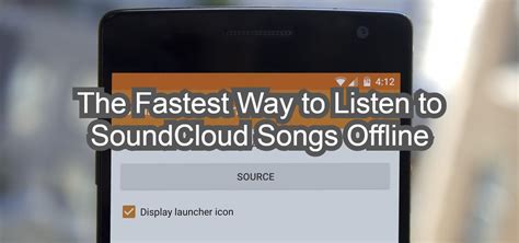 The Fastest Way to Listen to SoundCloud Songs Offline 