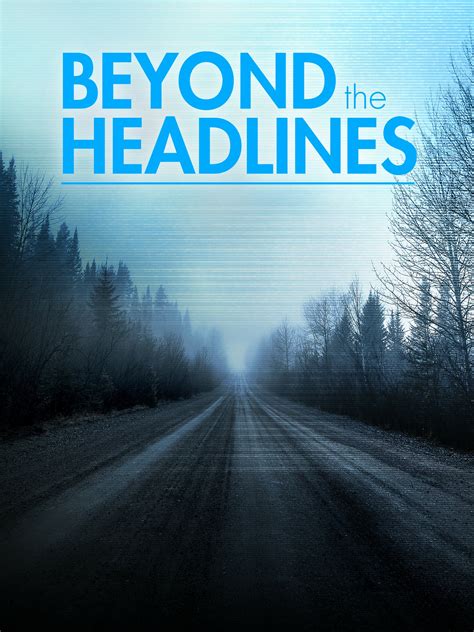 Beyond the Headlines: The Series | TVmaze