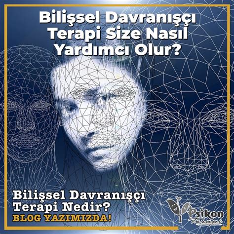 Bilişsel davranışçı terapi size nasıl yardımcı olur Bilişsel