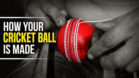 Heres How Your Cricket Ball Is Made Youtube