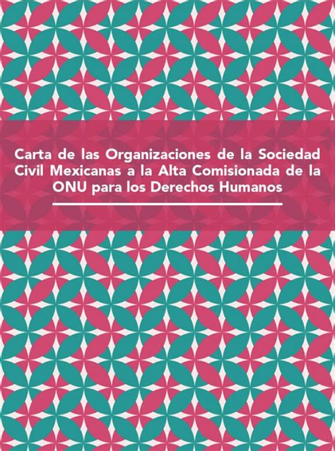 Carta De Las Organizaciones De La Sociedad Civil Mexicanas A La Alta