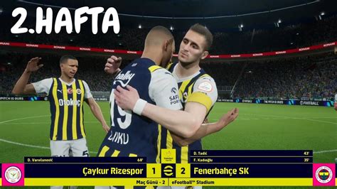 Pes 2024 2 Hafta Çaykur Rizespor Fenerbahçe YouTube