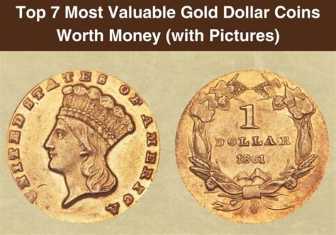 Top Most Valuable Gold Dollar Coins Worth Money With Pictures