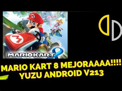 Yuzu Android V Casi Fps En Mario Kart Sin Nce Falta Poco