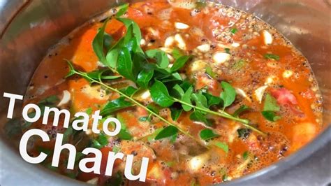 Tomato Charu Recipe In Telugu Tomato Rasam Indian Tomato Soup