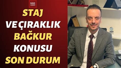 Staj ve Çıraklık Bağ kur Tescil ve Prim Eşitleme İçin Son Durum Emin