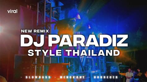 Dj Paradise Fullbass • Style Thailand • Viral Terbaru 2023 Youtube