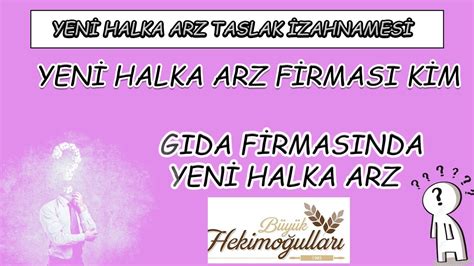 GIDA FİRMASINDAN YENİ HALKA ARZ HANGİ FİRMA HALKA ARZ OLACAK BÜYÜK