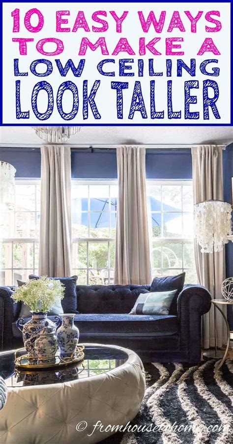 10 Easy Ways To Make A Low Ceiling Look Higher