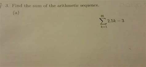 Solved Find The Sum Of The Arithmetic Sequence Sigma K