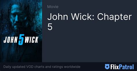 John Wick: Chapter 5 • FlixPatrol