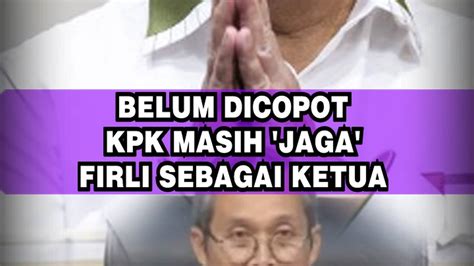 Belum Dicopot Kpk Masih Jaga Firli Sebagai Ketua Merdeka Vidio