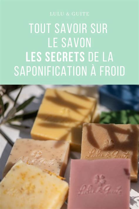 Qu Est Ce Que La Saponification Froid Tout Savoir Sur Le Savon En