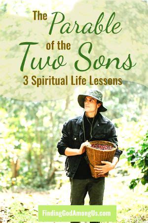 The Parable of Two Sons - 3 Spiritual Life Lessons - Finding God Among Us