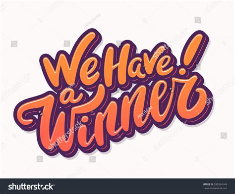 We Have Winner Vector Lettering Stock Vector Royalty Free 599394149