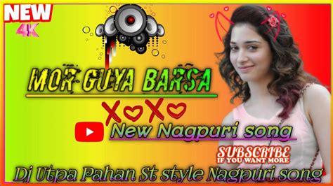 Mor Guya Barsa Ll New Nagpuri Song Ll Nagpuri Dj Remix Song Ll Dj Utpal