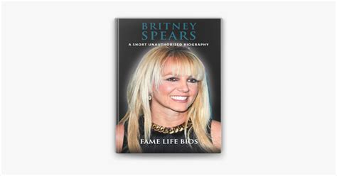 ‎Britney Spears A Short Unauthorized Biography on Apple Books