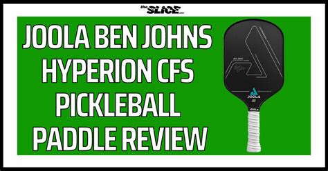 Joola Ben Johns Hyperion Cfs Pickleball Paddle Review